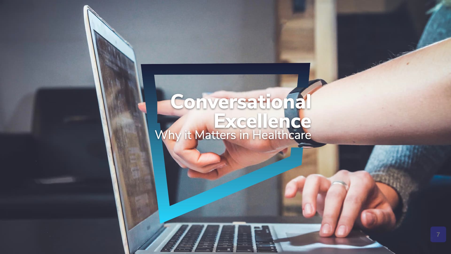 Relational and Conversational Excellence: Why it matters in healthcare.