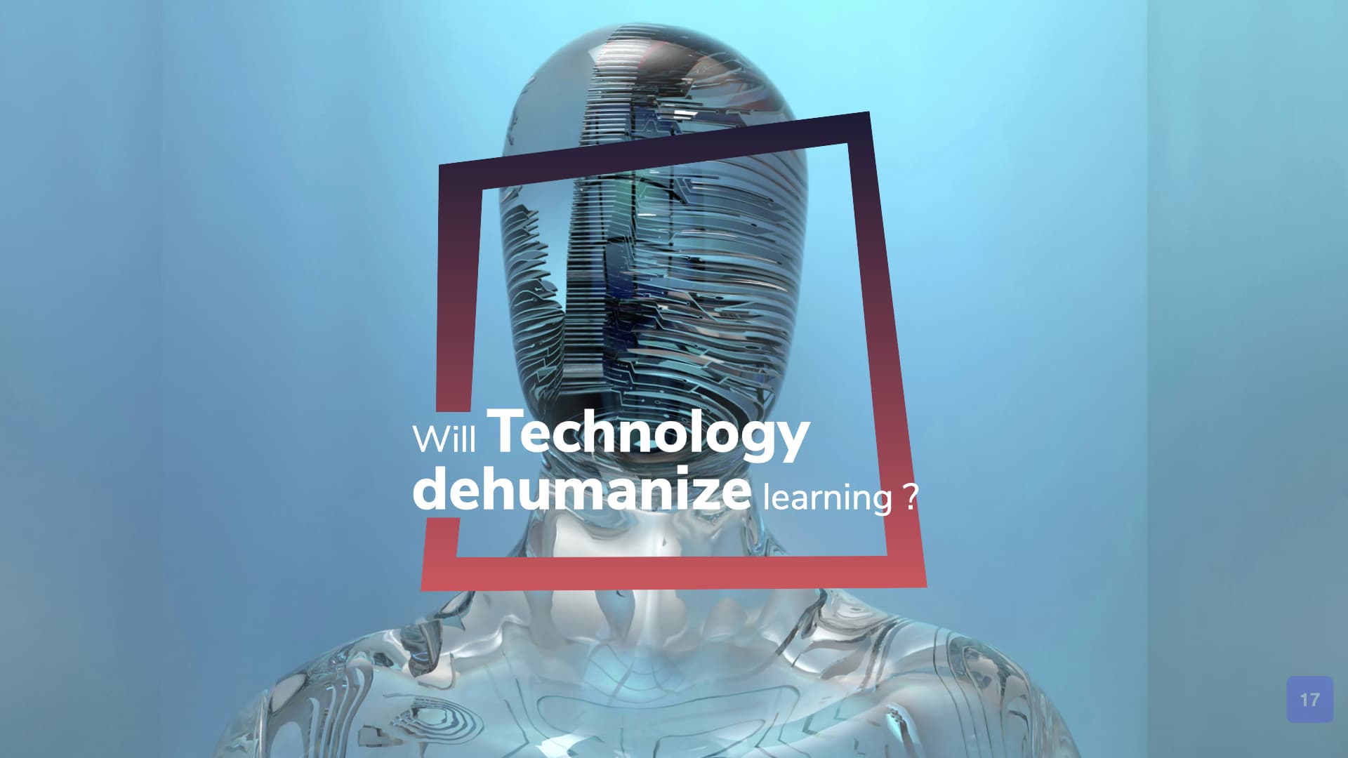 When Is Technology Dehumanizing Learning?